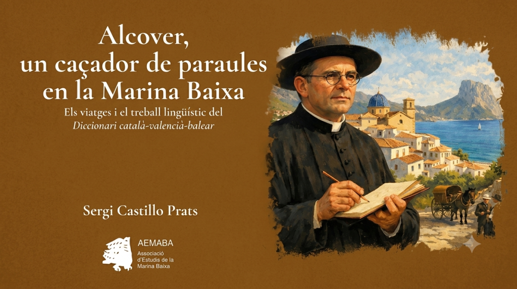 Un llibre recupera els viatges d’Antoni Maria Alcover per la Marina Baixa i la seua contribució al Diccionari català-valencià-balear